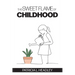 The Sweet Flame of Childhood