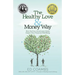 The Healthy Love and Money Way: How the Four Attachment Styles Impact Your Financial Well-Being