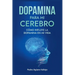 Dopamina para mi Cerebro