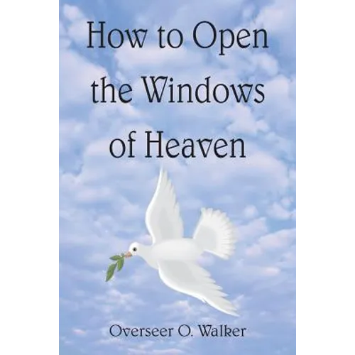 How to Open the Windows of Heaven