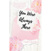 You Were Always There