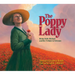 The Poppy Lady: Moina Belle Michael and Her Tribute to Veterans