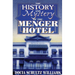 The History and Mystery of the Menger Hotel