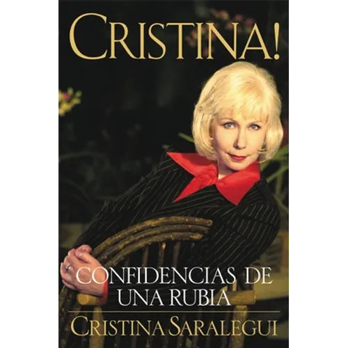 Cristina!: Confidencias de Una Rubia = Christina = Christina