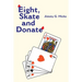 Eight, Skate and Donate