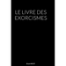Le Livre Des Exorcismes