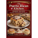 The Puerto Rican Kitchen: Dessert Recipes - 85 Sweet Treats From The Island