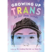 Growing Up Trans: In Our Own Words