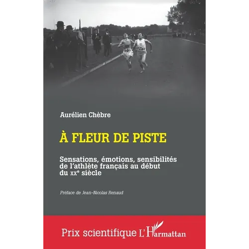 A fleur de piste: Sensations, émotions, sensibilités de l'athlète français au début du XXe siècle