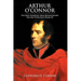 Arthur O'Connor: The Most Important Irish Revolutionary You May Never Have Heard Of