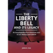 The Liberty Bell and Its Legacy: An Encyclopedia of an American Icon in U.S. History and Culture