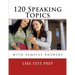 120 Speaking Topics: with Sample Answers