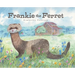 Frankie the Ferret
