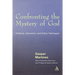 Confronting the Mystery of God