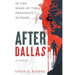 After Dallas: In the Wake of the President's Murder