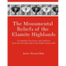 The Monumental Reliefs of the Elamite Highlands: A Complete Inventory and Analysis (from the Seventeenth to the Sixth Century Bc)