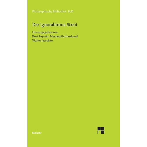 Der Ignorabimus-Streit: Texte von E. du Bois-Reymond, W. Dilthey, E. von Hartmann, F. A. Lange, C. von Nägeli, W. Ostwald, W. Rathenau und M. Verworn