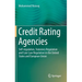 Credit Rating Agencies: Self-Regulation, Statutory Regulation and Case Law Regulation in the United States and European Union