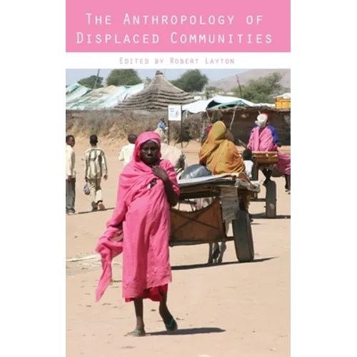 The Anthropology of Displaced Communities