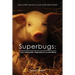 Superbugs: E. coli, Salmonella, Staphylococcus And More!: Does Super Farming Cause Super Infections?