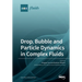 Drop, Bubble and Particle Dynamics in Complex Fluids