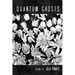 Quantum Ghosts
