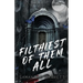 Filthiest Of Them All