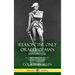 Reason, the Only Oracle of Man: Or, A Compendius System of Natural Religion (Hardcover)
