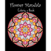 Flower Mandala Coloring Book: 50 Designs Flower Mandala for Adults