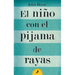 El Niño Con El Pijama de Rayas/ The Boy in the Striped Pajamas = The Boy in the Striped Pajamas