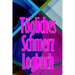 Tägliches Schmerz-Logbuch: Tagebuch zur Aufzeichnung von Datum, Energie, Aktivität, Schlaf, Schmerzniveau/ -bereich, Mahlzeiten
