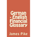 German - English Financial Glossary