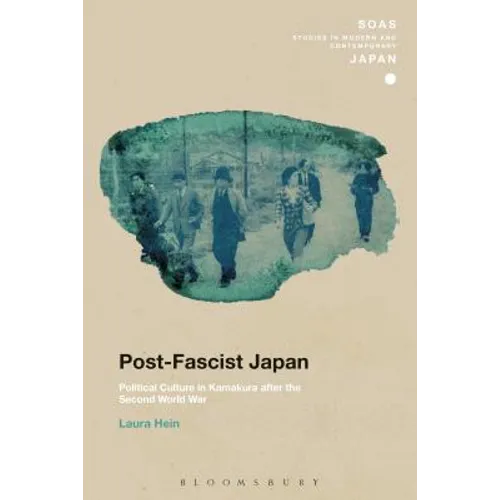 Post-Fascist Japan: Political Culture in Kamakura After the Second World War