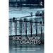 Social Work and Disasters: A Handbook for Practice