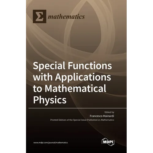 Special Functions with Applications to Mathematical Physics