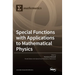Special Functions with Applications to Mathematical Physics