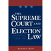 The Supreme Court and Election Law: Judging Equality from Baker V. Carr to Bush V. Gore