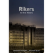 Rikers: An Oral History