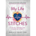 My Life in Stitches: A Heart Transplant Survivor Story