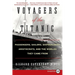 Voyagers of the Titanic: Passengers, Sailors, Shipbuilders, Aristocrats, and the Worlds They Came from