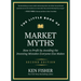 The Little Book of Market Myths: How to Profit by Avoiding the Investing Mistakes Everyone Else Makes