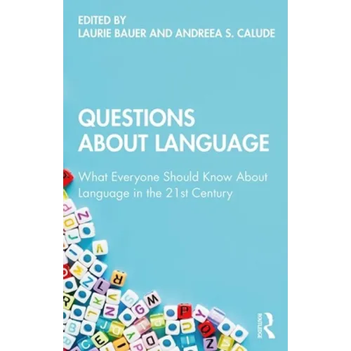 Questions about Language: What Everyone Should Know about Language in the 21st Century