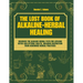 The Lost Book of Alkaline - Herbal Healing: Discover the Alkaline - Herbal Path for Lifelong Detox and Optimal Health, drawing inspiration from renown