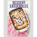Dessert Casseroles: Delicious Desserts Made In Your Casserole Dishes!
