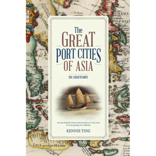 Great Port Cities of Asia: In History