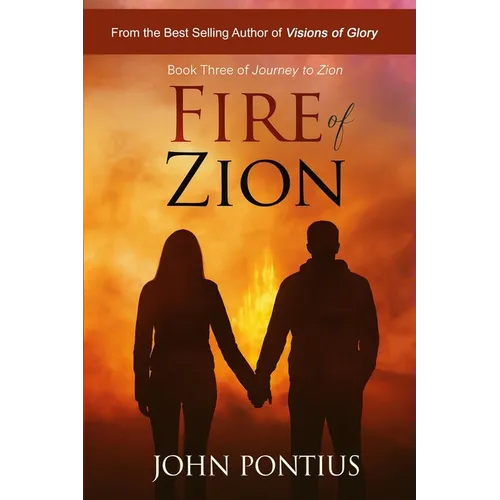 Fire of Zion (Book Three): Sam Mahoy's Enigmatic Journey Reaches Its Transcendent Conclusion