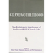 Grandmotherhood: The Evolutionary Significance of the Second Half of Female Life