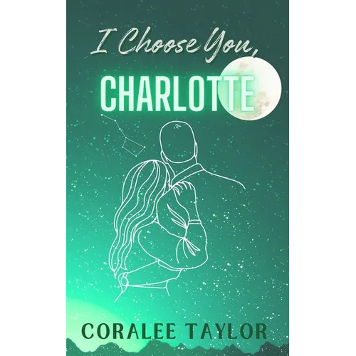 I Choose You, Charlotte