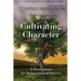 Cultivating Character: A Prescription for Happiness and Success
