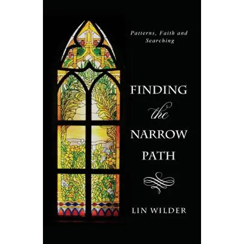 Finding the Narrow Path: Patterns, Faith and Searching